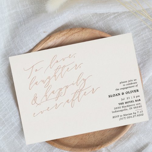 Minimalist To Love Laughter Quote Engagement Party Foil Invitation