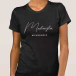 Minimalist Trendy Personalized Bridesmaid T-Shirt<br><div class="desc">Looking for a trendy minimalist gift for your Bridesmaids? These modern shirts are a fun gift for them to wear at your bachelorette or getting ready on the wedding day! All text, including title and script names, can be changed. You can change the title to fit your wedding party! (ex....</div>