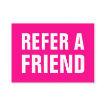 Minimalist trendy refer a friend bright pink