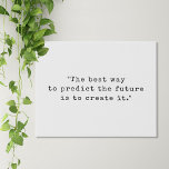 Minimalist Typewriter Motivational Quote Faux Canvas Print<br><div class="desc">Minimalist motivational quote faux canvas print featuring "the best way to predict the future is to create it" in black and white typewriter typography.</div>