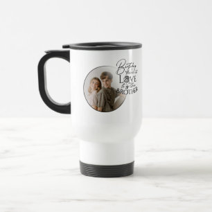 Minimalist Typography Brother Birthday Photo Travel Mug