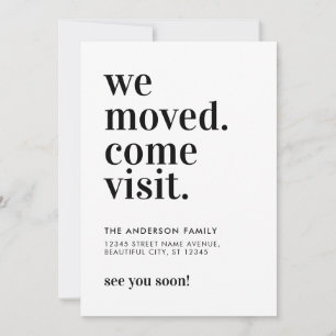 Minimalist We Moved Come Visit Typography Moving Announcement