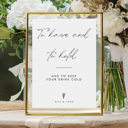 Minimalist Wedding To Have And To Hold Drink Sign