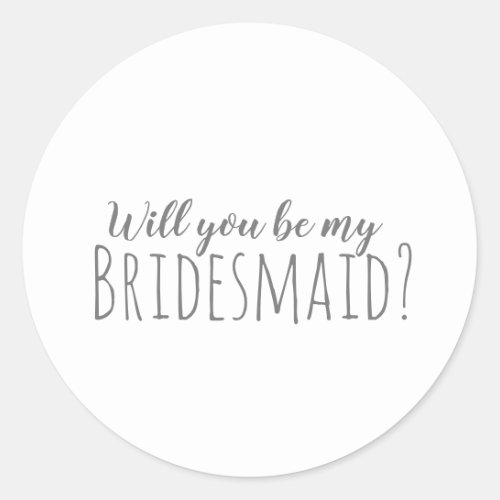 Minimalist Will You Be My Bridesmaid Sticker
