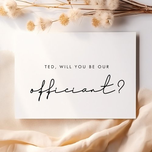 Minimalist Will you be our officiant proposal card