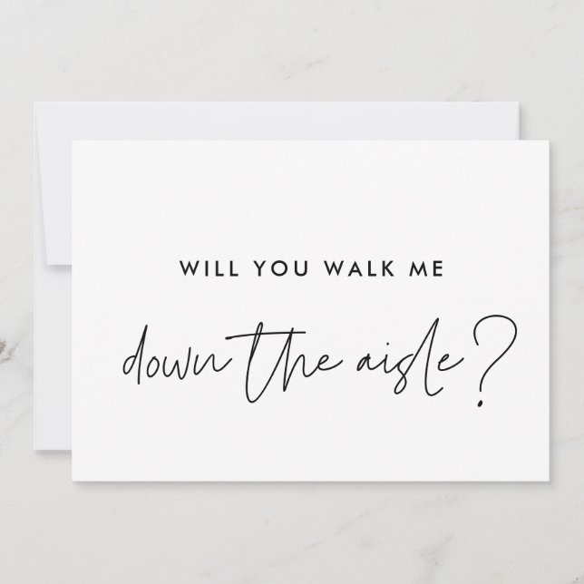 Minimalist Will you walk me down the aisle Invitation (Front)