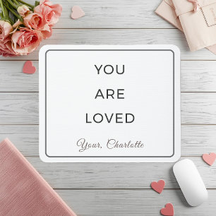Minimalist You Are Loved Desk Mouse Pad