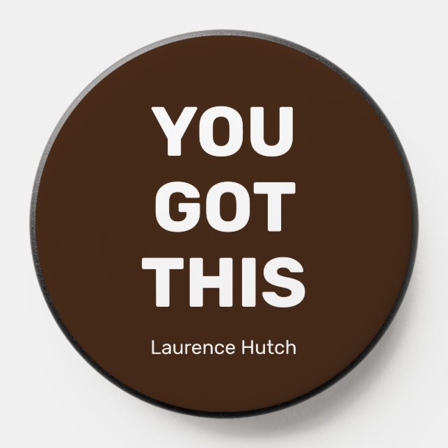 Minimalist You Got This Brown | Custom Your Name PopSocket (Popsocket)