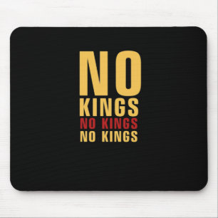 Minimalistic Design No Kings Rebellious No Kings C Mouse Pad