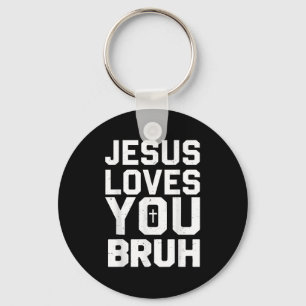 Minimalistic Jesus Love You Bruh Funny Christian Y Keychain