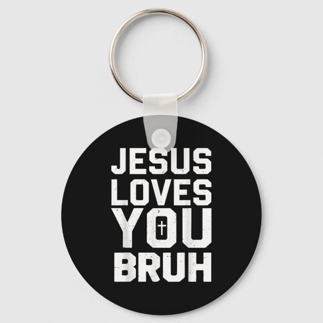 Minimalistic Jesus Love You Bruh Funny Christian Y Keychain (Front)
