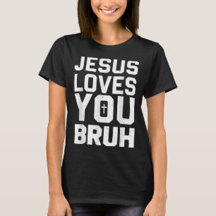 Minimalistic Jesus Love You Bruh Funny Christian Y T-Shirt