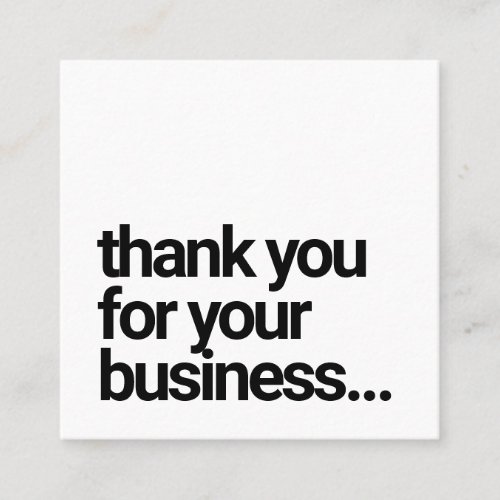 Minimalistic Thank You Customer Appreciation Square Business Card