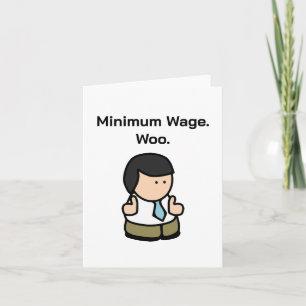 Minimum Wage Woo Funny Office Worker Cartoon Art Card