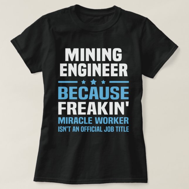 Mining Engineer T-Shirt (Design Front)