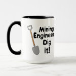 Mining Engineers Dig It Mug