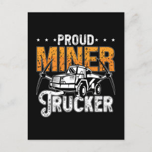 Mining Trucker Proud Miner Trucker Coal Mine Truck Holiday Postcard