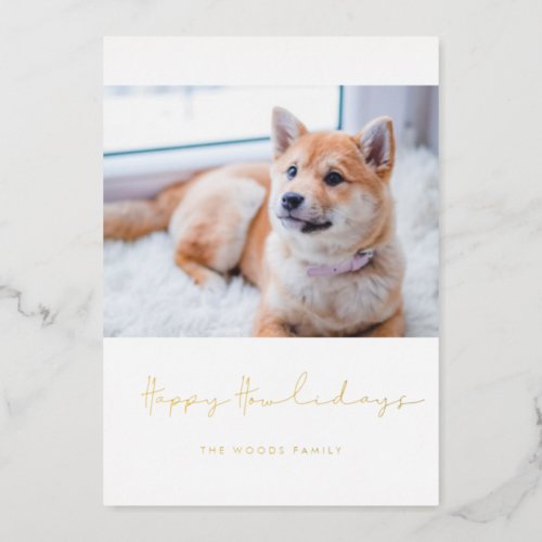 Mininimalist Happy Howlidays Dog photo Foil Holiday Card
