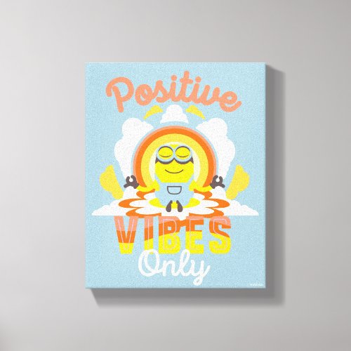 Minions The Rise of Gru  Positive Vibes Canvas Print