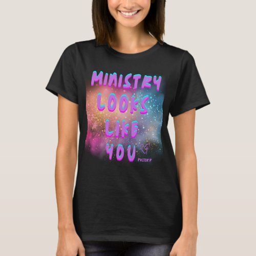 Ministry Looks Like You Design t_shirt