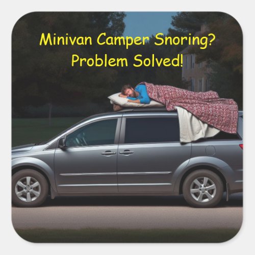 Minivan Camper Snoring Problem Solved Square Sticker