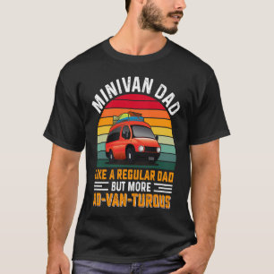 Minivan Dads Pun Dad Drives Minivan Daddy Lifesty T-Shirt