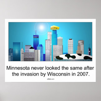 Minnesota after invasion by Wisconsin ;) Poster