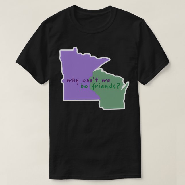 minnesota and wisconsin T-Shirt (Design Front)
