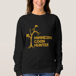 Minnesota Coon Hunter - Fun Raccoon Hunting Sweatshirt