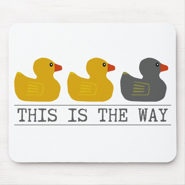Minnesota Duck Duck Gray Duck - This Is the Way Mouse Pad (Front)