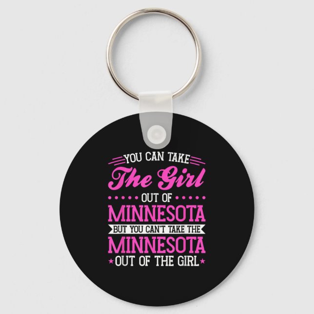 Minnesota Girl Can't Take Out The Minnesota  Keychain (Front)