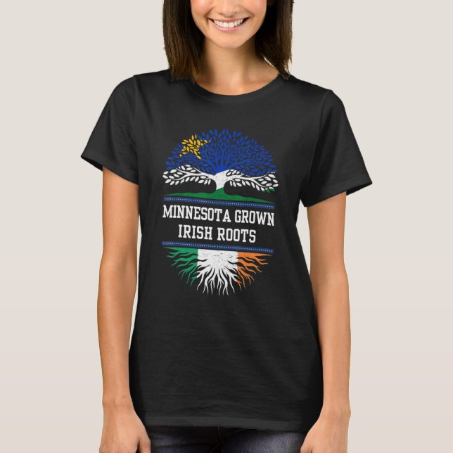 Minnesota Grown With Irish Roots  Ireland T-Shirt (Front)