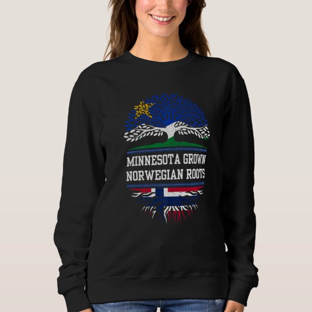 Minnesota Grown With Norwegian Roots  Norway Sweatshirt (Front)