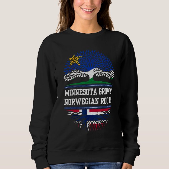 Minnesota Grown With Norwegian Roots  Norway Sweatshirt (Front)