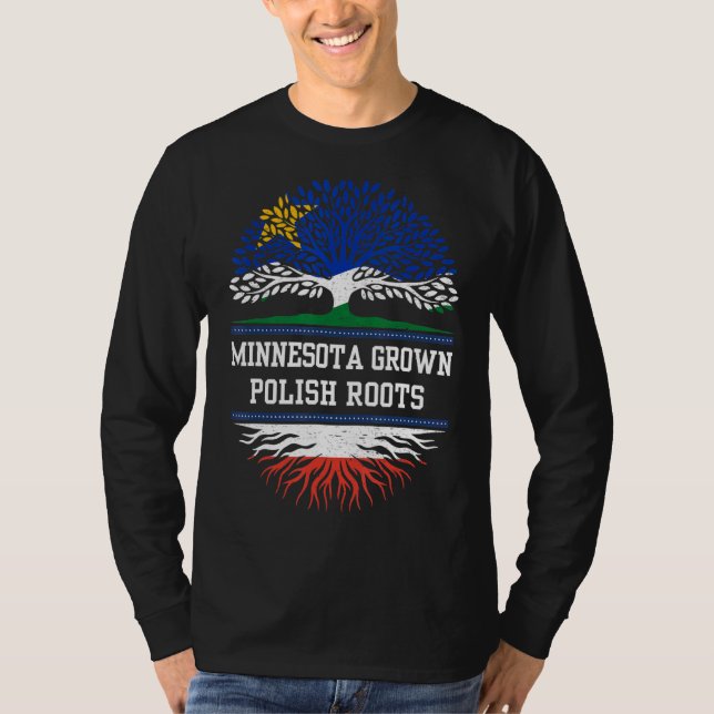 Minnesota Grown With Polish Roots   Poland T-Shirt (Front)