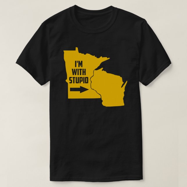 Minnesota I'm With Stupid T-Shirt (Design Front)