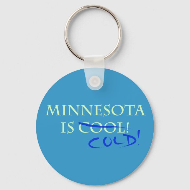 Minnesota is Cool - and Cold! Keychain (Front)