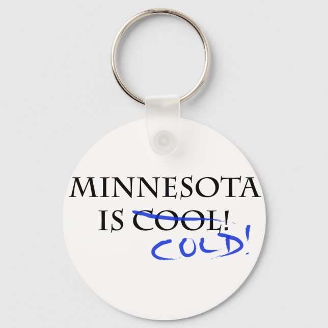 Minnesota is Cool - and Cold! Keychain (Front)