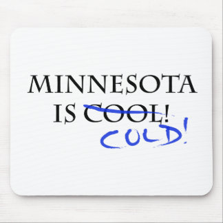 Minnesota is Cool - and Cold! Mouse Pad