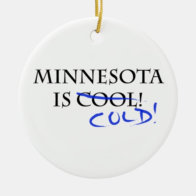 Minnesota is Cool Ceramic Ornament (Front)