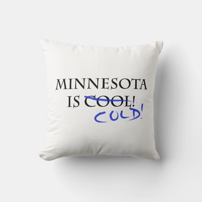 Minnesota is Cool Throw Pillow (Front)