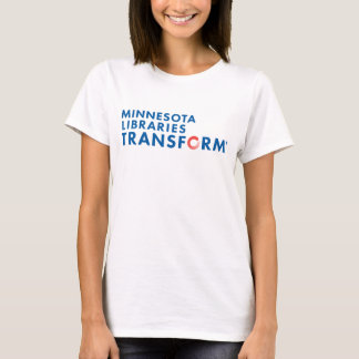 Minnesota Libraries Transform Women's T-Shirt