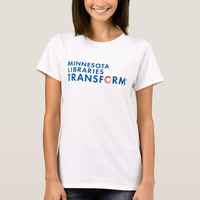 Minnesota Libraries Transform Women's T-Shirt (Front)