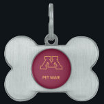 Minnesota Maroon M Pet Name Tag<br><div class="desc">Check out these official University of Minnesota designs! Personalize your own Minnesota merchandise on Zazzle.com with your name or class year. Try adding text using various fonts & view a preview of your design!</div>