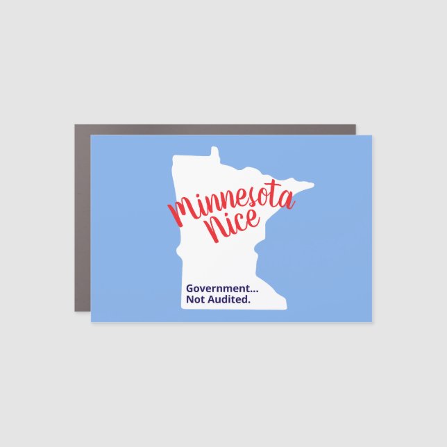 Minnesota Nice, Government Not Audited – Funny MN Car Magnet (Front)