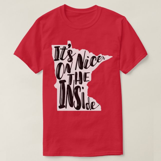 Minnesota Nice On The Inside  T-Shirt (Design Front)