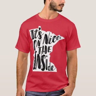 Minnesota Nice On The Inside  T-Shirt