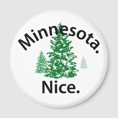 Minnesota Nice  Period black text Magnet