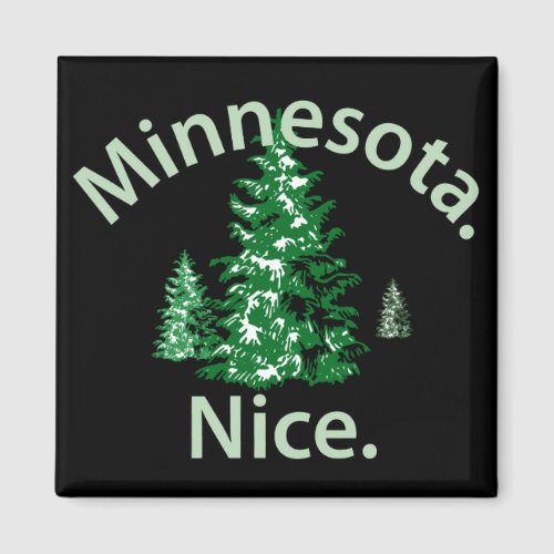 Minnesota Nice  Period Magnet