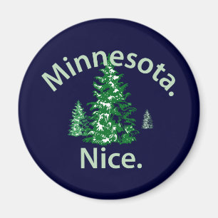 Minnesota Nice.  Period! Magnet